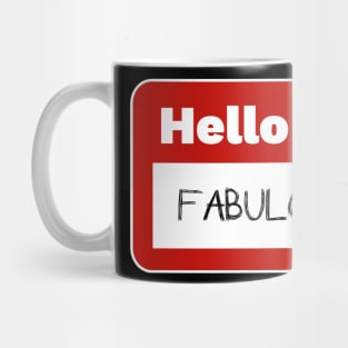 Hello I'm Fabulous Mug